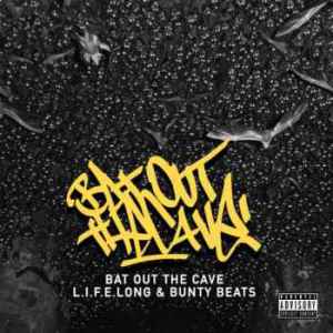 l-i-f-e-long-bunty-beats-e28093-bat-out-the-cave-album